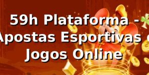 59h Plataforma - Apostas Esportivas e Jogos Online